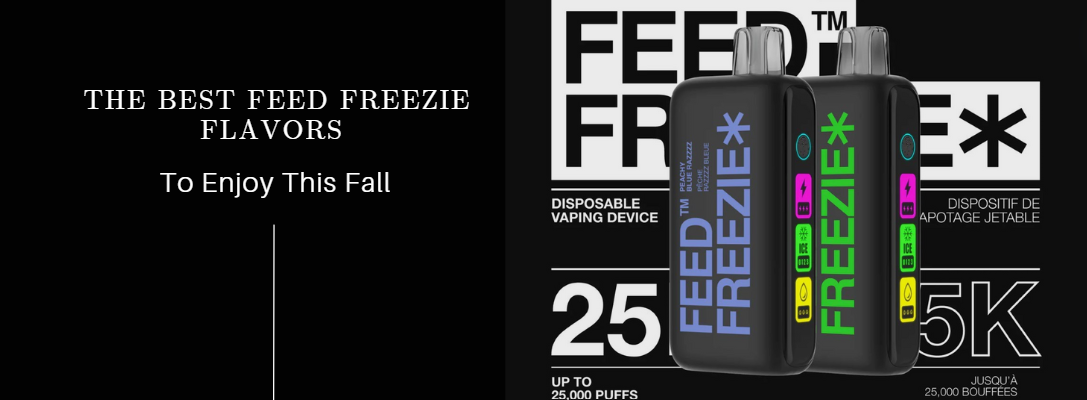 The Best FEED FREEZIE Flavors To Enjoy This Fall – Feed Vapor