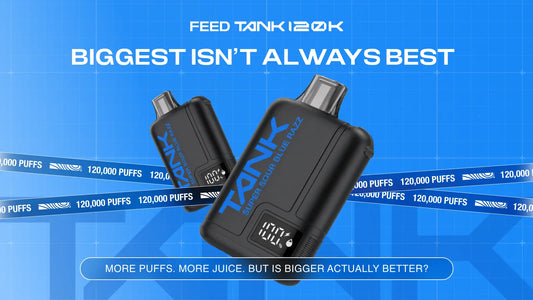 FEED Tank 120K vs Other High-Puff Disposables